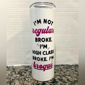 “Broque’” Funny Tumbler Cup